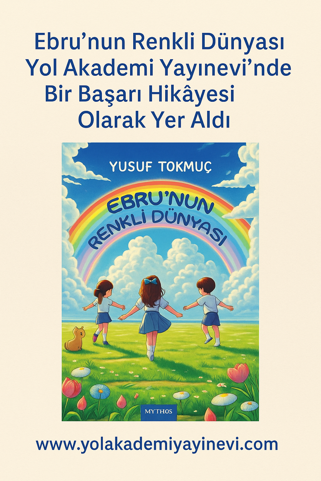 Ebrunun Renkli Dunyasi Yol Akademi Yayinevinde Bir Basari Hikayesi Olarak Yer Aldi